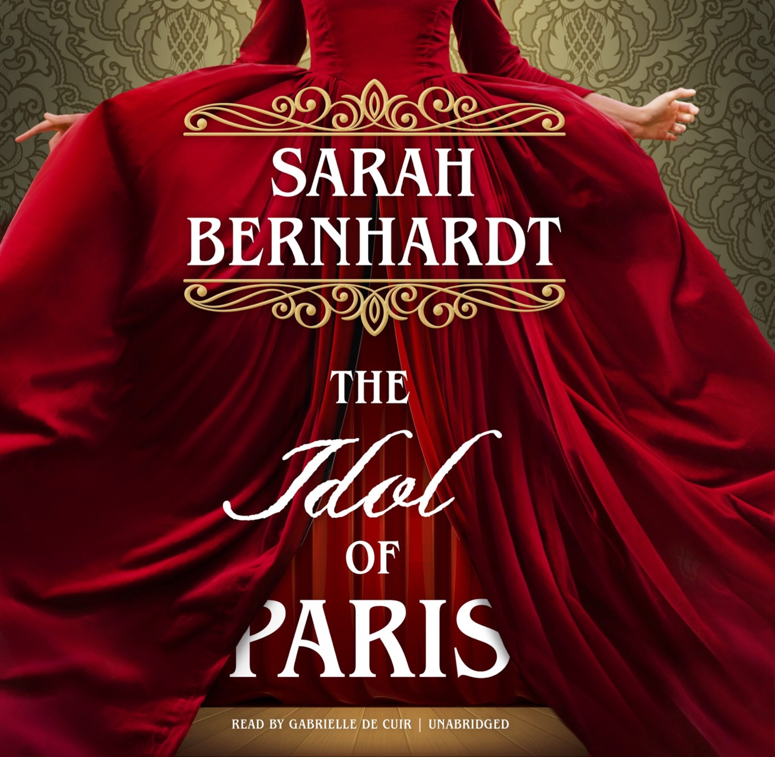 Sarah Bernhardt s THE IDOL OF PARIS. Audiobook read by Gabrielle